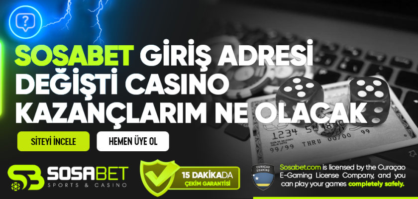 Sosabet Giriş Adresi Değişti Casino Kazançlarım Ne Olacak